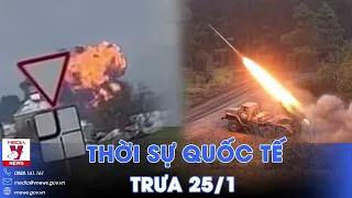 Thời sự Quốc tế trưa 25/1.Xe tăng Nga ồ ạt khai hỏa, diệt cứ điểm;Bí ẩn quanh vụ rơi máy bay tù binh