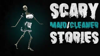 6 True Scary Maid / Cleaner Horror Stories