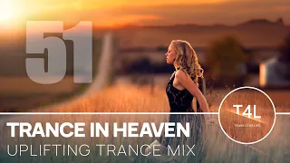 Emotional Uplifting Trance Mix | Trance In Heaven Ep. 51