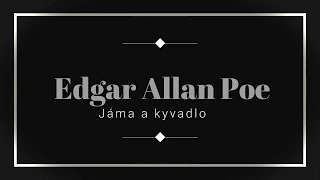 Edgar Allan Poe - Jáma a kyvadlo / Muvené slovo CZ