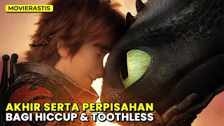 TITIK TERTINGGI MENCINTAI ADALAH MENGIKHLASKAN || Alur Cerita Film HOW TO TRAIN YOUR DRAGON 3 (2019)