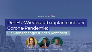 Europa Club Live: "Der EU-Wiederaufbauplan nach der Corona-Pandemie"