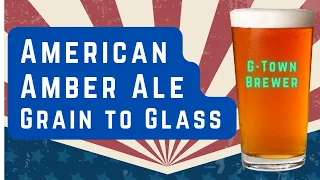 American Amber Ale | Grain to Glass | All Grain | BIAB Brewing