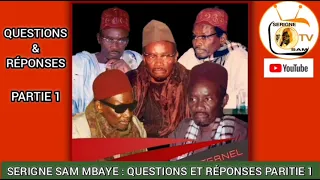 SERIGNE SAM MBAYE : QUESTIONS ET RÉPONSES PARITIE 1