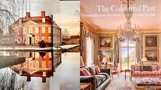 A Review: The Colourful Past: Edward Bulmer, The English Country House Interior Design & Museum Walk