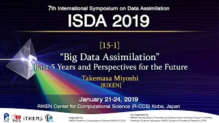 "Big Data Assimilation: Past 5 Years and Perspectives for the Future"　Takemasa Miyoshi