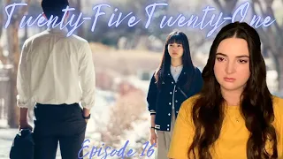 Twenty Five Twenty One | Episode 16 | Reaction (ft. my Mom) 😭💔