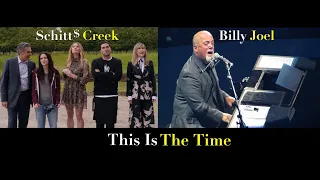 Schitt's Creek X Billy Joel "This Is The Time"