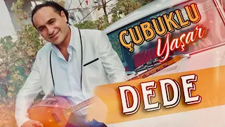 Çubuklu Yaşar - Dede