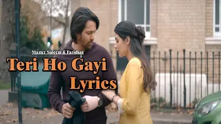 Teri Ho Gayi Lyrics Video | Master Saleem & Faridkot | Tara vs Bilal |Harshvardhan R | Lyricsilly