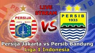 Live Streaming Persija Jakarta vs Persib Bandung Liga 1 Indonesia