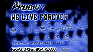 The Prodigy  -  We Live Forever (Little Orange UA Tribute Remix) 2021