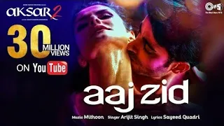 Aaj Zid kar Raha hai dil lyrics | aksar 2 | Arijit Singh | Zareen Khan | aj Zid kar Raha hai dil