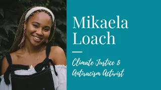 Ep047: #GoodAncestor Mikaela Loach on Climate Justice & Antiracism