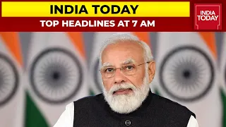 Top Headlines At 7 AM | PM Modi To Unveil Purvanchal Expressway In UP | November 16,2021