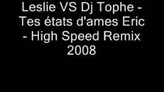 Leslie - Tes etats d'âme Eric Remix 2008