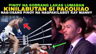 Sya lang ang Pinoy na Napa-Kilabot kay Manny Pacquiao Sobrang lakas