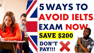 Gain UK Admission without IELTs | How to Avoid IELTS Exam | 5 Alternatives to IELTS