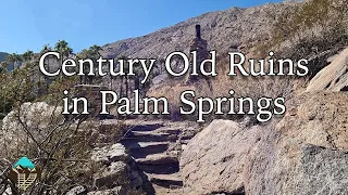 Palm Spring's Forgotten History - The Field Cabin Ruins and The Creative Brotherhood