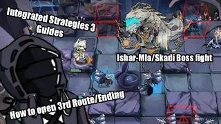 [Arknights] [CN] Integrated Strategies 3 guides "How to open 3rd Ending" Ishar-Mla/Skadi Boss fight