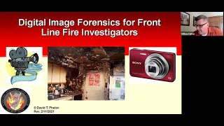 S#13 DCARI Digital Image Forensics Instructor Private Fire Investigator David T Phelan