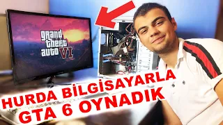 HURDALIKTAN TOPLADIĞIM BİLGİSAYAR GTA 6 OYUN TESTİ (TÜRKİYE'DE TEK)