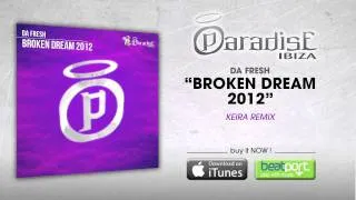 Da Fresh - Broken Dream 2012 (Keira Remix)