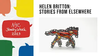 Helen Britton: Stories from Elsewhere at NYC Jewelry Week 2023
