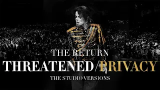 "THREATENED/PRIVACY" | 06 | Michael Jackson's: The Return (Studio Versions)