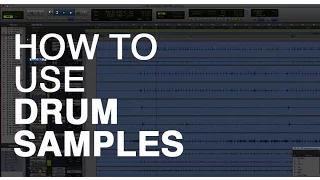 How to Use Drum Samples In Your Mix Session