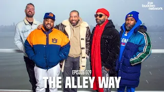 The Joe Budden Podcast Episode 609 | The Alley Way