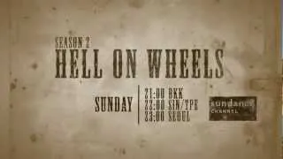 "Hell on Wheels Season 2 Finale" Trailer on Sundance Channel Asia
