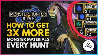 Monster Hunter Rise | How to Get 3x More Monster Materials Every Hunt!