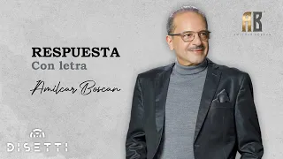 Amilcar Boscan - Respuesta | Salsa Romántica Con Letra