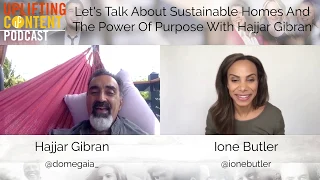 Let's Talk About Sustainable Homes And The Power Of Purpose With Hajjar Gibran  Interview