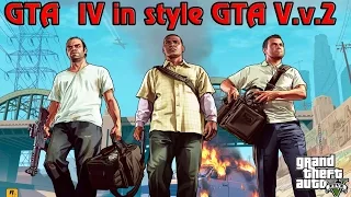 Gta 5 MOD на PC [ GTA IV in style GTA V.v.2 ]