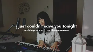 i just couldn't save you tonight - ardhito pramono ft. aurélie moeremans  | #coversbyvanako