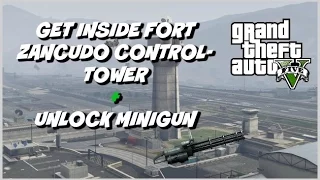 GTA 5: GET INSIDE CONTROL TOWER + UNLOCK MINIGUN