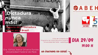 Historia de la dictadura militar en Brasil  - profa. Edilza Joana Oliveira Fontes (UFPA - Brasil)