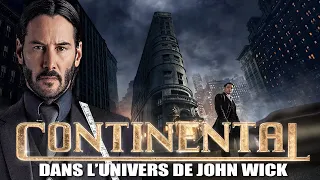 LE CONTINENTAL EXPLIQUÉ - JOHN WICK