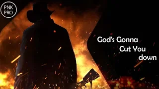 Red Dead Redemtion 2 | God's Gonna Cut You Down