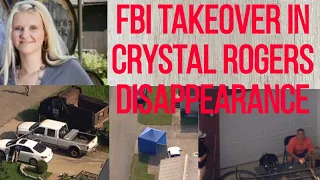 Crystal Rogers: FBI Takes Over The Case & Executes 9 Search Warrants