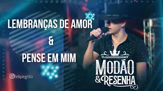 LEMBRANÇAS DE AMOR/ PENSE EM MIM - Felipe Grilo - Dvd Modão&Resenha