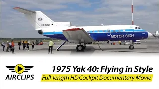 Ukrainian GOLD! Motor Sich Yakovlev Yak-40 Ultimate Cockpit Movie: TOP Sounds & Sights! [AIRCLIPS]