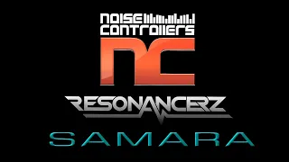 Noisecontrollers - Samara (Resonancerz Remix)