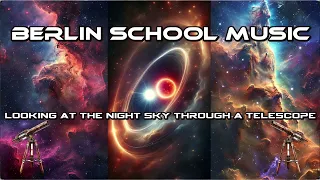 Berlin School Music: Looking at the night sky through a telescope HD