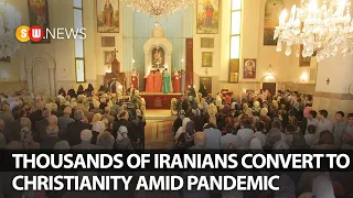 Thousands of Iranians Convert To Christianity amid Pandemic | SW NEWS | 138