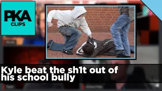 Kyle beat the sh1t out of his school bully - PKA Clip