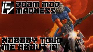 Nobody Told Me About ID (v0.4.6) - Doom Mod Madness