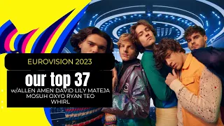 Eurovision 2023 - Our Top 37 (before the show)